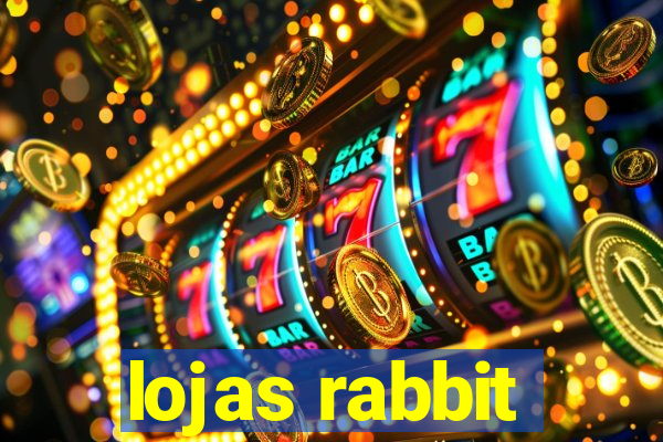 lojas rabbit